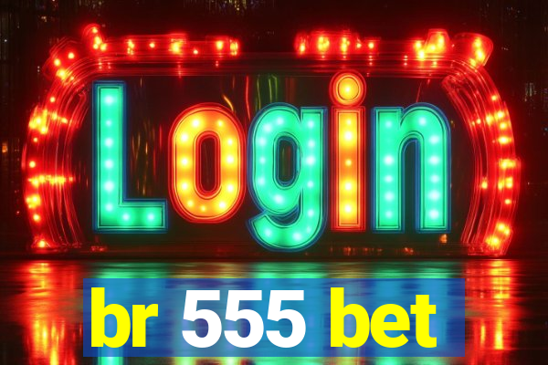 br 555 bet