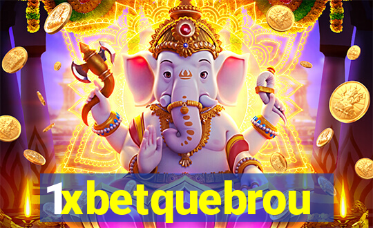 1xbetquebrou