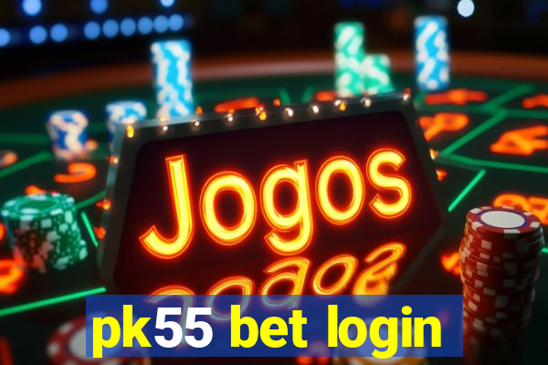 pk55 bet login