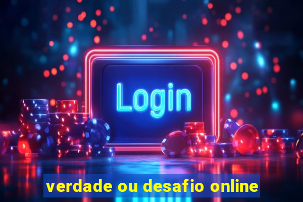 verdade ou desafio online