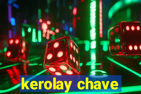 kerolay chave