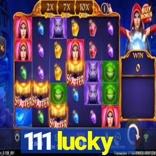 111 lucky