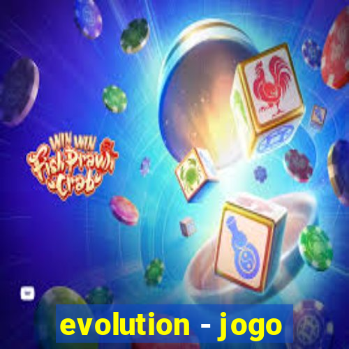 evolution - jogo