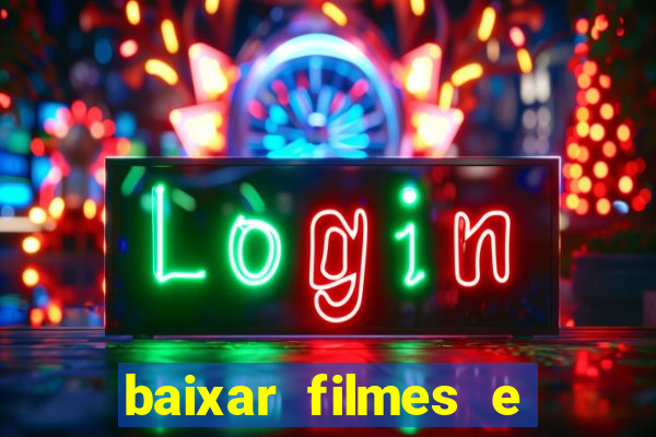 baixar filmes e series mp4