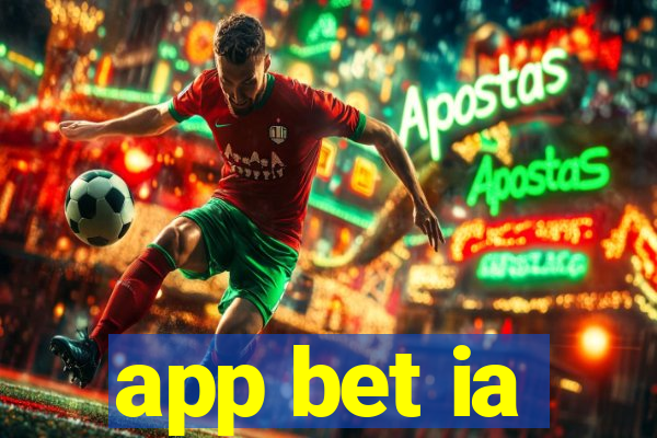 app bet ia