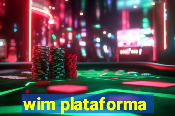 wim plataforma