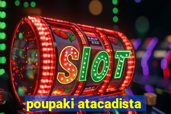 poupaki atacadista