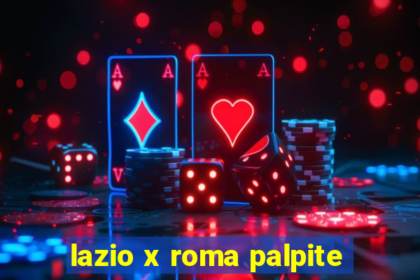 lazio x roma palpite
