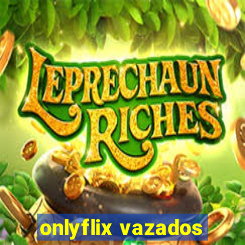 onlyflix vazados