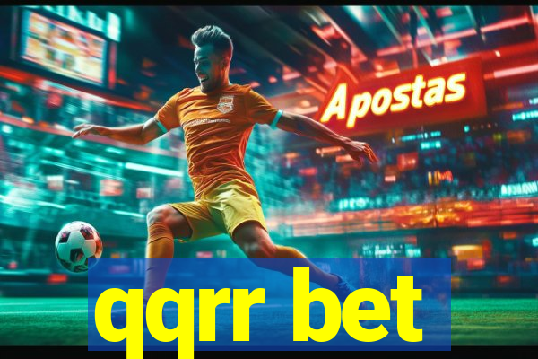 qqrr bet