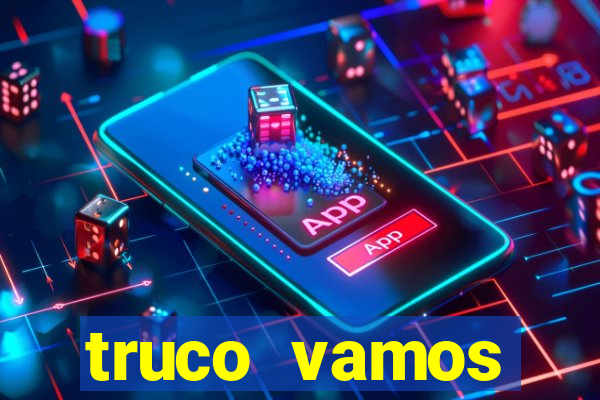 truco vamos torneios online