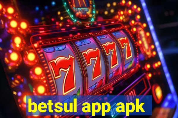 betsul app apk