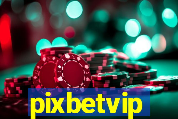 pixbetvip