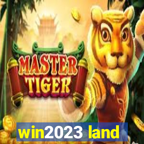 win2023 land