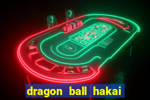 dragon ball hakai temporada completa