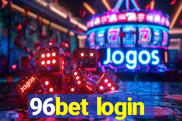 96bet login