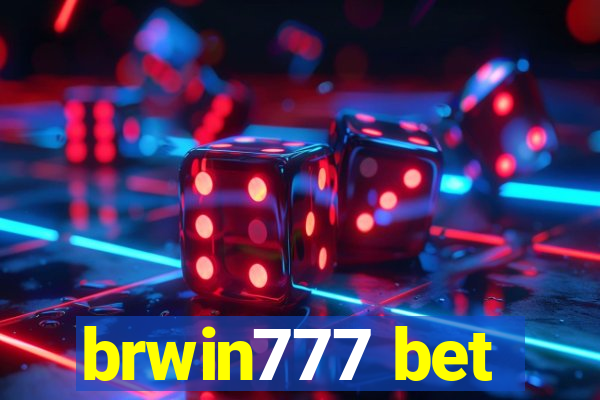 brwin777 bet