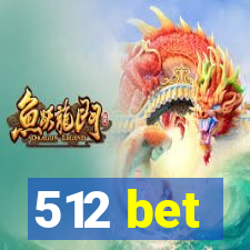 512 bet