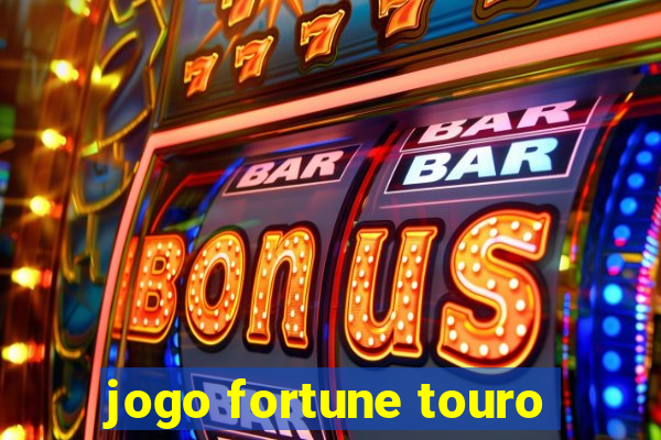 jogo fortune touro