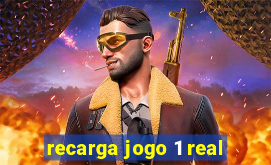 recarga jogo 1 real