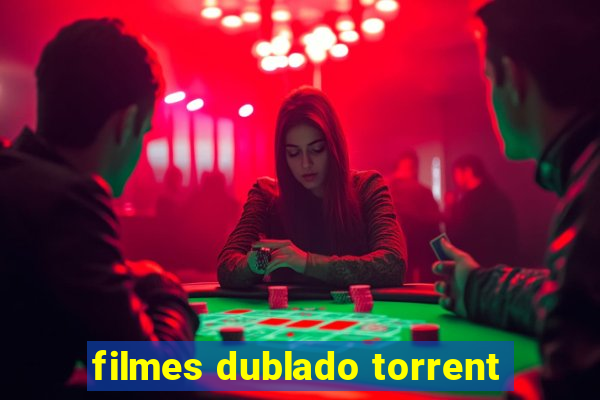 filmes dublado torrent