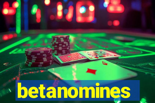betanomines