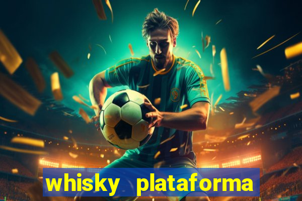 whisky plataforma de jogos
