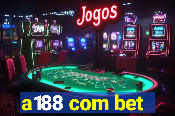 a188 com bet