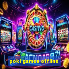 poki games offline