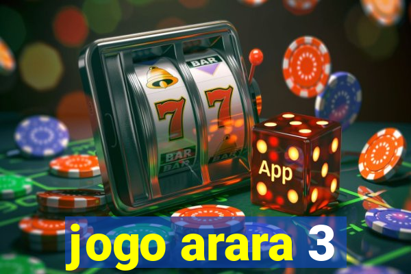 jogo arara 3