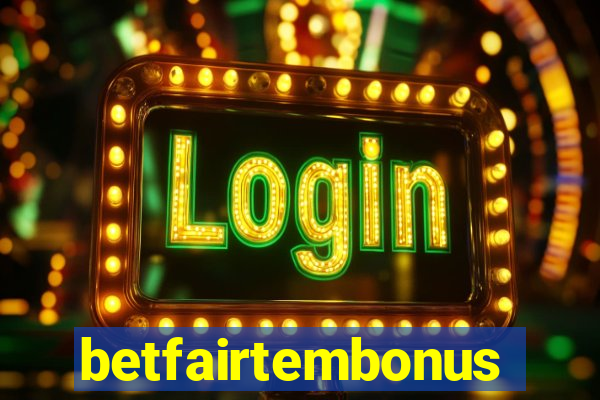 betfairtembonus