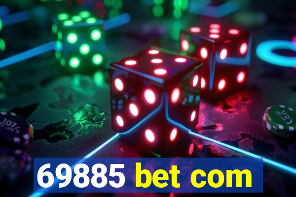 69885 bet com