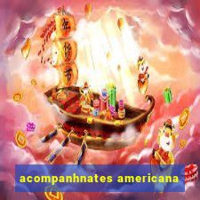 acompanhnates americana