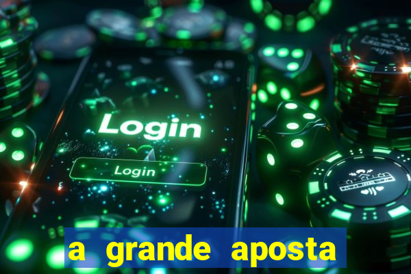 a grande aposta download torrent