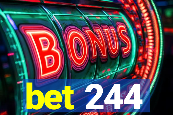 bet 244