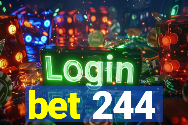 bet 244