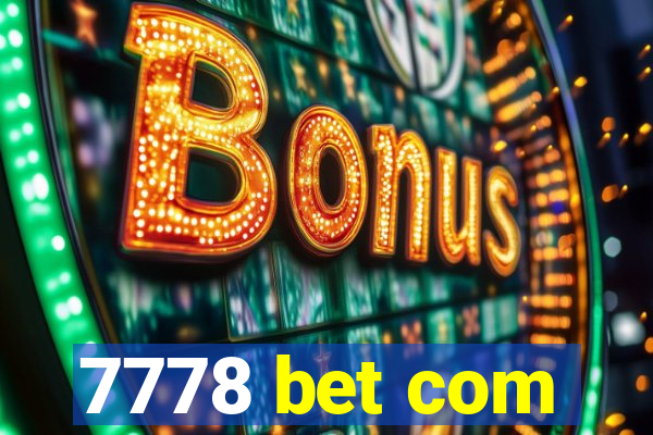 7778 bet com