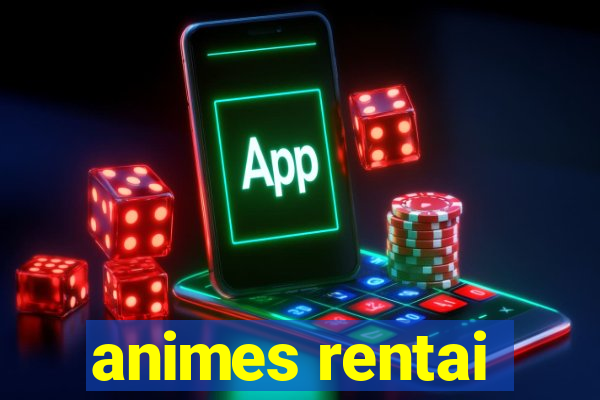 animes rentai