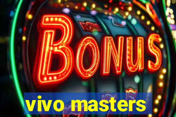 vivo masters