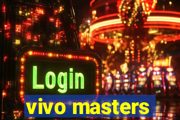 vivo masters