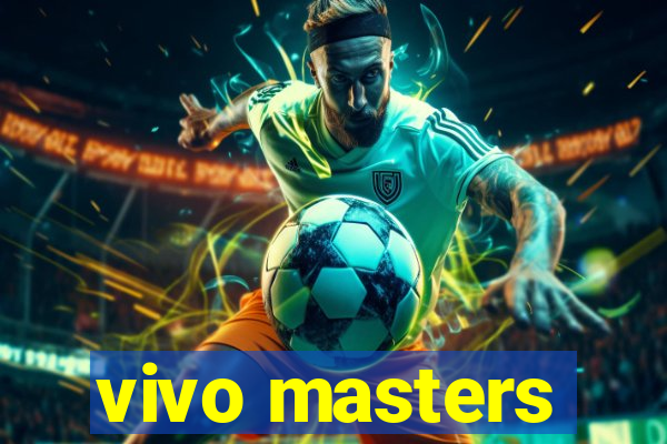 vivo masters