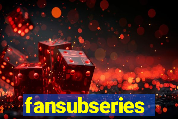 fansubseries