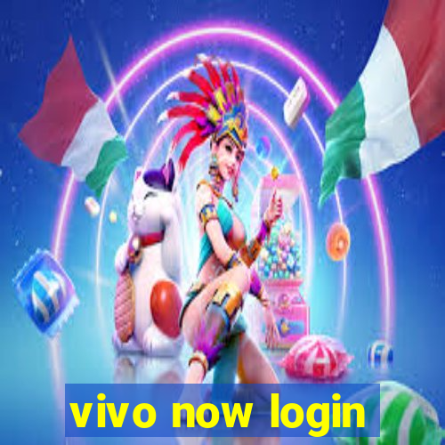 vivo now login
