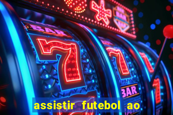 assistir futebol ao vivo futplay