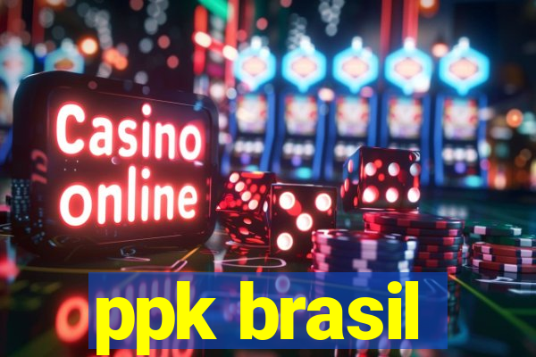 ppk brasil
