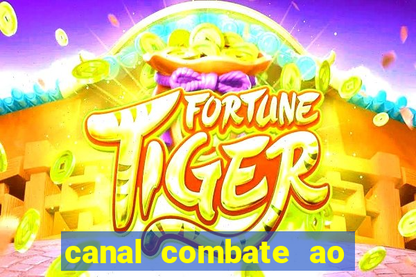 canal combate ao vivo multicanais