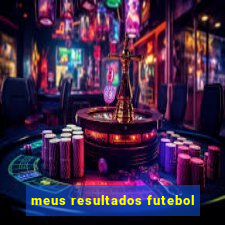 meus resultados futebol