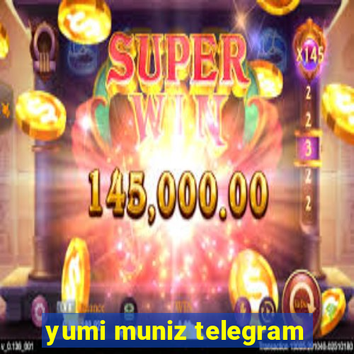 yumi muniz telegram
