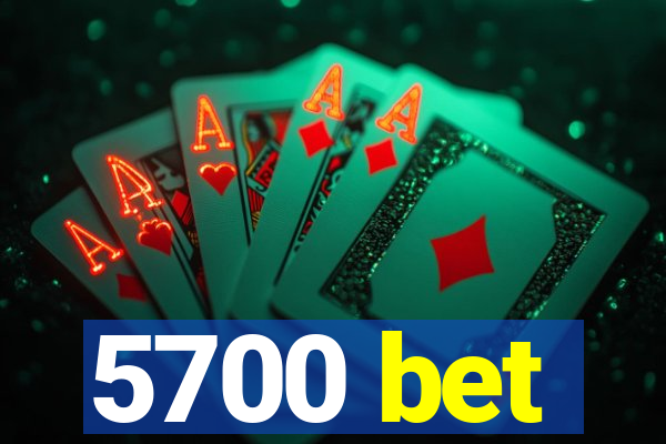 5700 bet