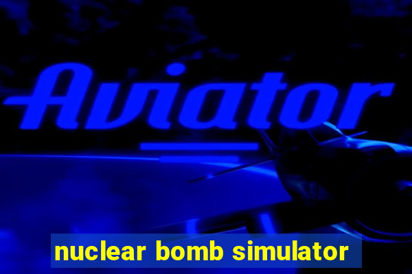 nuclear bomb simulator